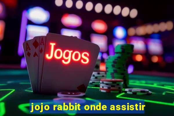 jojo rabbit onde assistir